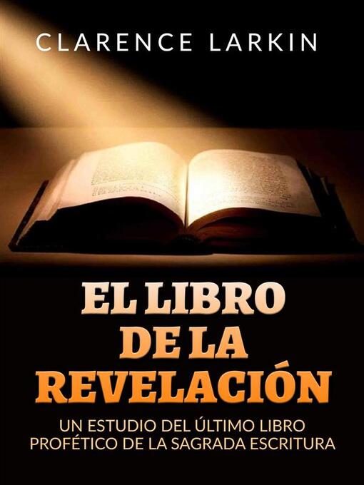 Title details for El Libro de la Revelación (Traducido) by Clarence Larkin - Available